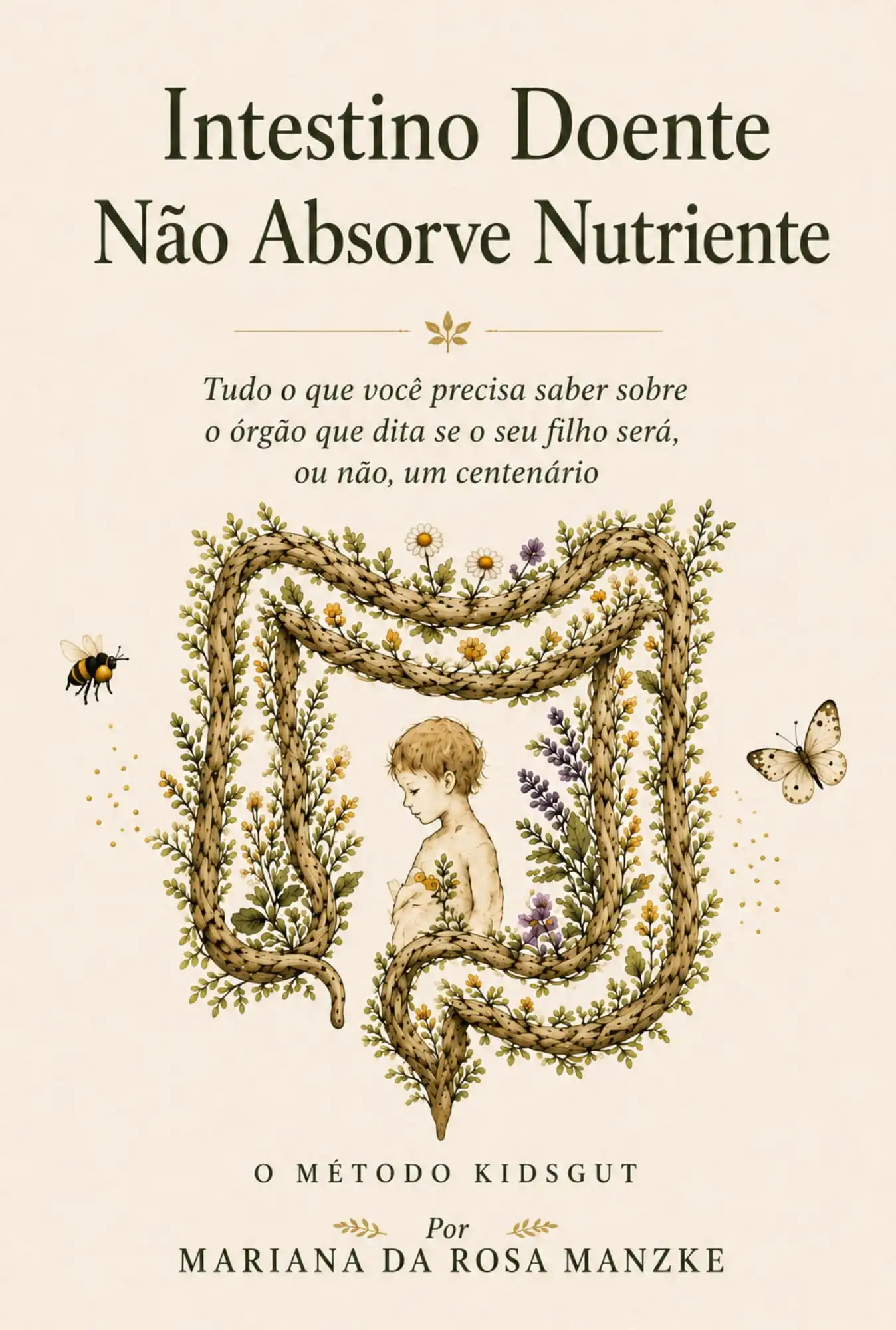 Capa do livro Intestino Doente Não Absorve Nutriente, de Dra. Mariana da Rosa Manzke